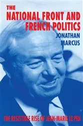 Book cover of The National Front and French Politics by Jonathan Marcus