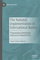 Book cover of The National Implementation of International Norms by Anne Crowley-Vigneau