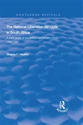 Book cover of The National Liberation Struggle in South Africa by Gregory F. Houston