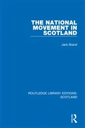 Book cover of The National Movement in Scotland by Jack Brand