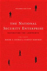Book cover of The National Security Enterprise (2nd ed.) by Roger Z. George