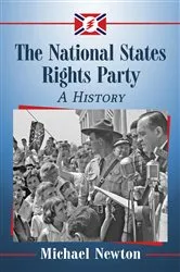 Book cover of The National States Rights Party by Michael Newton
