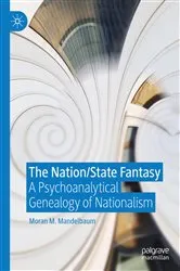 Book cover of The Nation/State Fantasy by Moran M. Mandelbaum