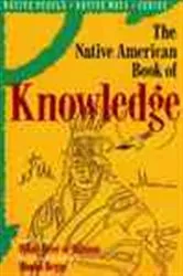 Book cover of The Native American Book of Knowledge by White Deer of Autumn