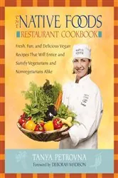 Book cover of The Native Foods Restaurant Cookbook by Tanya Petrovna