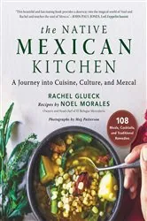 Book cover of The Native Mexican Kitchen by Rachel Glueck
