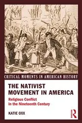 Book cover of The Nativist Movement in America by Katie Oxx
