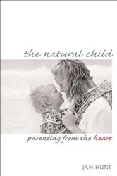 Book cover of The Natural Child by Jan Hunt