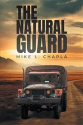Book cover of The Natural Guard by Mike Chapla