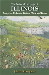Book cover of The Natural Heritage of Illinois by John E Schwegman