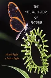 Book cover of The Natural History of Flowers by Michael Fogden