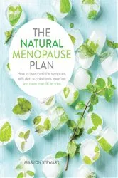 Book cover of The Natural Menopause Plan by Maryon Stewart