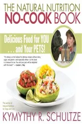 Book cover of The Natural Nutrition No-Cook Book by Kymythy Schultze