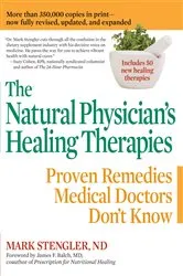 Book cover of The Natural Physician's Healing Therapies by Mark Stengler