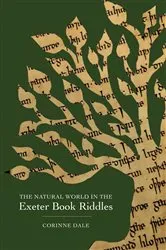 Book cover of The Natural World in the Exeter Book Riddles by Corinne Dale