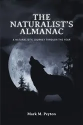 Book cover of The Naturalist's Almanac by Mark M. Peyton