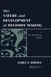 Book cover of The Nature and Development of Decision-making by James P. Byrnes