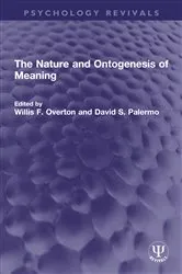Book cover of The Nature and Ontogenesis of Meaning by Willis F. Overton