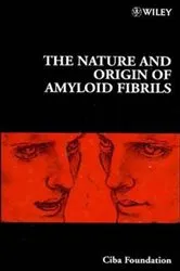 Book cover of The Nature and Origin of Amyloid Fibrils by Gregory R. Bock