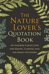 Book cover of The Nature Lover's Quotation Book by Hatherleigh