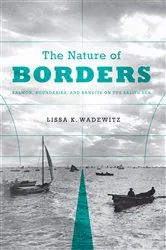 Book cover of The Nature of Borders by Lissa K. Wadewitz