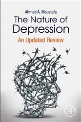 Book cover of The Nature of Depression by Ahmed Moustafa Ph.D