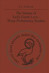 Book cover of The Nature of Early Greek Lyric by Robert L. Fowler