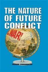 Book cover of The Nature of Future Conflict by Richard Connaughton