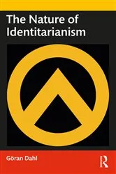 Book cover of The Nature of Identitarianism by Göran Dahl