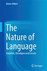 Book cover of The Nature of Language by Dieter Hillert