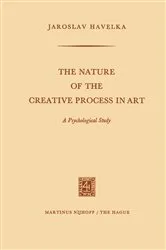 Book cover of The Nature of the Creative Process in Art by Jaroslav Havelka