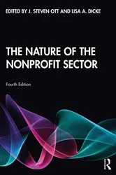 Book cover of The Nature of the Nonprofit Sector (4th ed.) by J Steven Ott