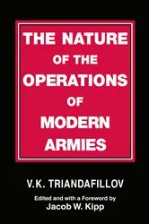Book cover of The Nature of the Operations of Modern Armies by V.K. Triandafillov