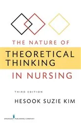 Book cover of The Nature of Theoretical Thinking in Nursing (3rd ed.) by Hesook Suzie Kim