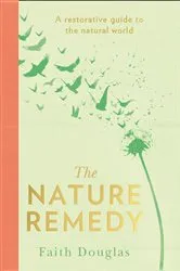 Book cover of The Nature Remedy by Faith Douglas