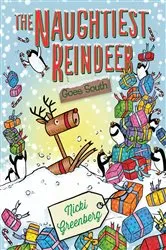 Book cover of The Naughtiest Reindeer Goes South by Nicki Greenberg
