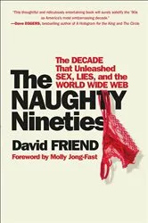 Book cover of The Naughty Nineties by David Friend