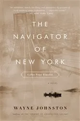 Book cover of The Navigator of New York by Wayne Johnston