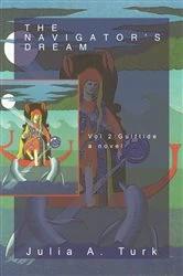 Book cover of The Navigator’S Dream, Volume 2 by Julia A. Turk