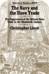 Book cover of The Navy and the Slave Trade by Christopher Lloyd