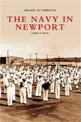 Book cover of The Navy in Newport by Lionel D. Wyld