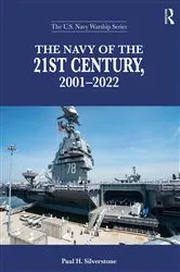 Book cover of The Navy of the 21st Century, 2001-2022 by Paul H. Silverstone