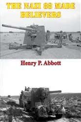 Book cover of The Nazi 88 Made Believers by Unknown