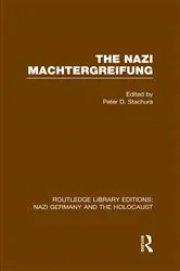 Book cover of The Nazi Machtergreifung (RLE Nazi Germany & Holocaust) by Peter D. Stachura