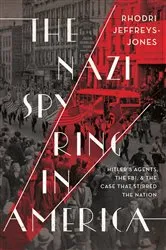 Book cover of The Nazi Spy Ring in America by Rhodri Jeffreys-Jones