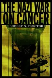 Book cover of The Nazi War on Cancer by Robert Proctor