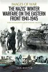 Book cover of The Nazis' Winter Warfare on the Eastern Front, 1941–1945 by Ian Baxter