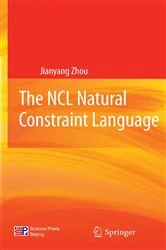Book cover of The NCL Natural Constraint Language by Jianyang Zhou