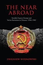 Book cover of The Near Abroad by Zbigniew Wojnowski