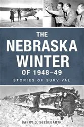 Book cover of The Nebraska Winter of 1948-49 by Barry Seegebarth